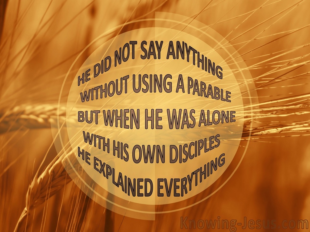 Mark 4:34 He Spoke to Them In Parables (yellow)